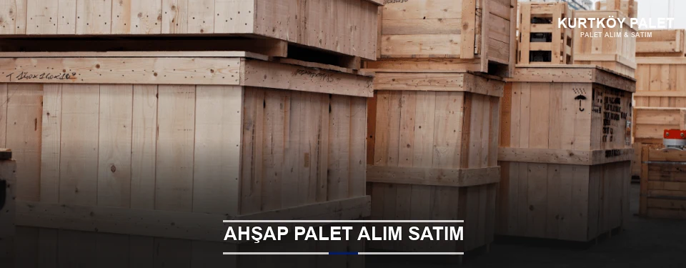 Kurtköy Kaliteli Ahşap Palet
