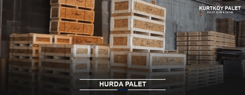 Kurtköy Hurda Ahşap Palet