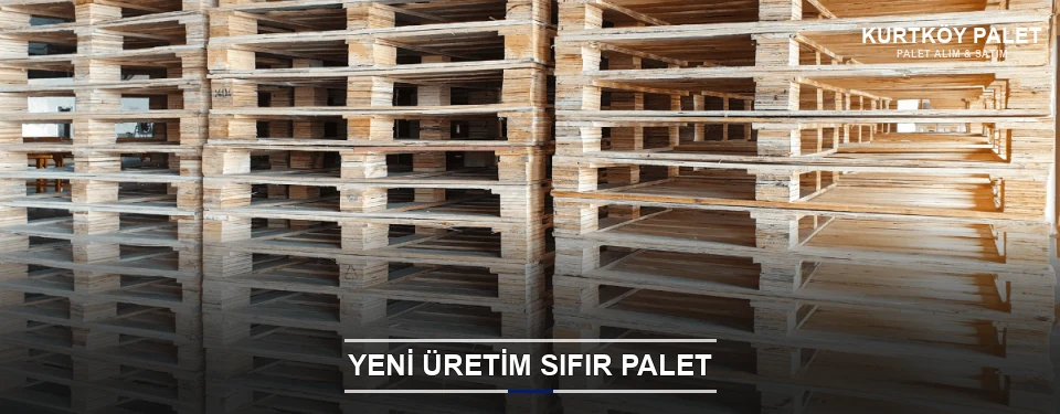 Kurtköy Uygun Fiyatlı Sıfır Palet